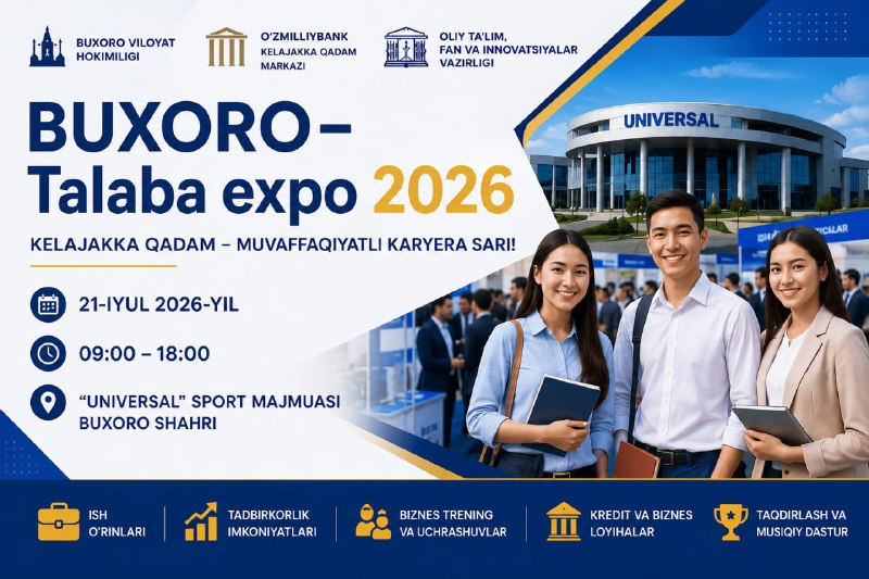 Добро пожаловать на карьерную выставку «BUXORO – TALABA EXPO 2026»!